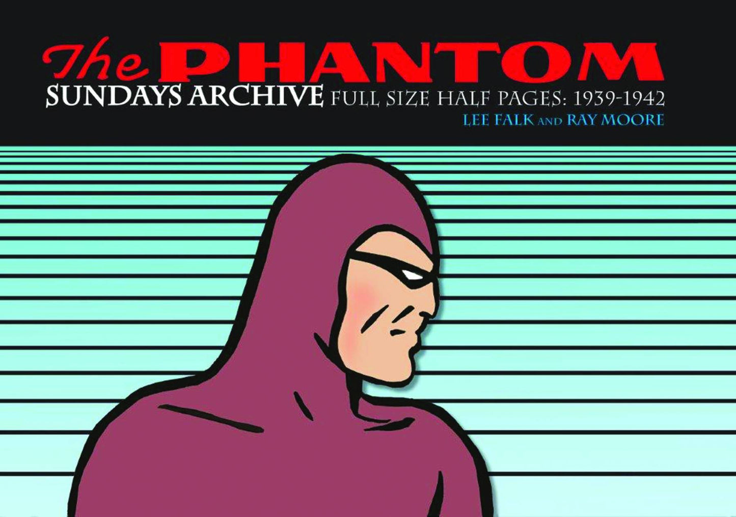 The Phantom Sundays Archive: Full Size Half Pages 1939-1942