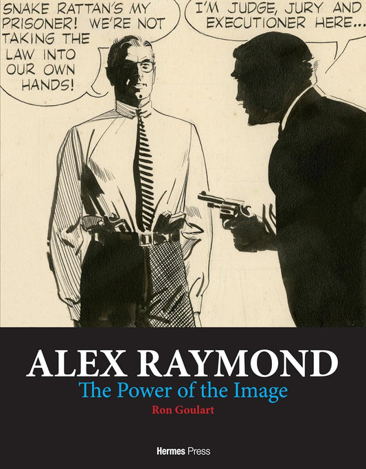 Alex Raymond: The Power of the Image by Ron Goulart and Daniel Herman (Pre-Order)