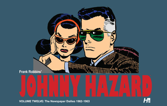 Johnny Hazard Dailies Vol. 12 (1962-1963)