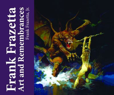 Frank Frazetta: Art and Remembrances -- DELUXE