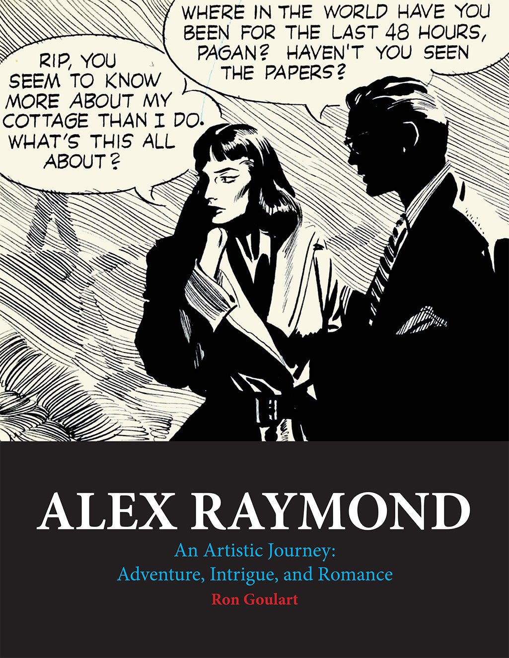 Alex Raymond: An Artistic Journey: Adventure, Intrigue and Romance